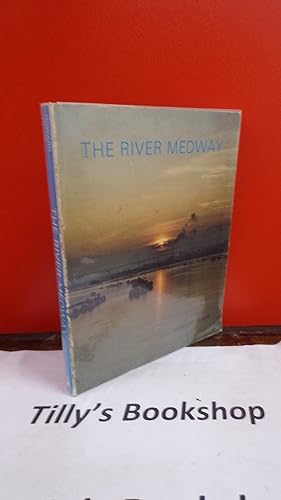 Bild des Verkufers fr The River Medway zum Verkauf von Tilly's Bookshop