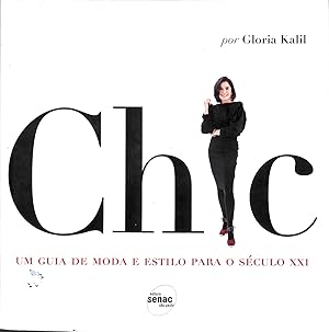 Seller image for CHIC UM GUIA DE MODA E ESTILO PARA SECULO XXI (PORTUGUS). for sale by Librera Smile Books