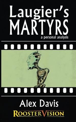 Bild des Verkufers fr Laugier's Martyrs: A Personal Analysis: Volume 2 (RoosterVision) zum Verkauf von WeBuyBooks