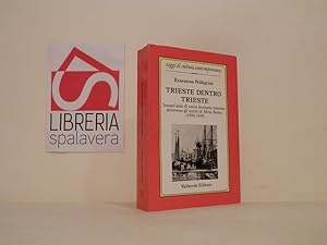 Bild des Verkufers fr Trieste dentro Trieste : sessant'anni di storia letteraria triestina attraverso gli scritti di Silvio Benco, 1890-1949 zum Verkauf von Libreria Spalavera