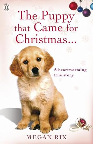 Image du vendeur pour The Puppy that Came for Christmas and Stayed Forever mis en vente par Smartbuy