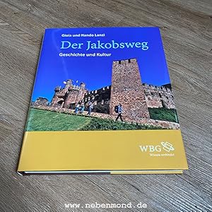 Der Jakobsweg. Geschichte und Kultur.