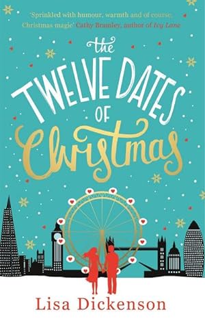 Imagen del vendedor de The Twelve Dates of Christmas : the gloriously festive and romantic winter read a la venta por Smartbuy