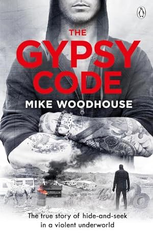 Bild des Verkufers fr The Gypsy Code : The true story of hide-and-seek in a violent underworld zum Verkauf von Smartbuy