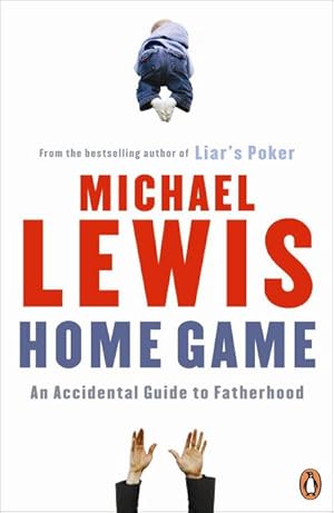 Seller image for Home Game : An Accidental Guide to Fatherhood for sale by Smartbuy