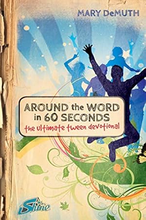 Image du vendeur pour Around the Word in 60 Seconds: The Ultimate Tween Devotional mis en vente par Reliant Bookstore