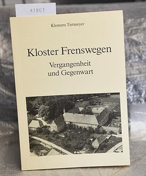 Kloster Frenswegen - Vergangenheit und Gegenwart