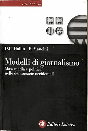 Modelli di giornalismo. Mass media e politica nelle democrazie occidentali