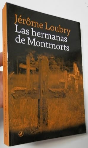 Seller image for Las hermanas de Montmorts for sale by Librera Mamut