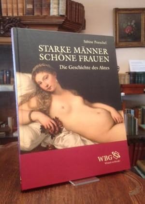 Imagen del vendedor de Starke Mnner - schne Frauen : Die Geschichte des Aktes. a la venta por Antiquariat an der Stiftskirche