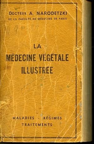 La Médecine végétale illustrée : Maladies, régimes, traitements