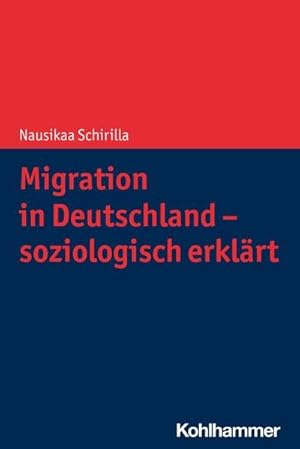 Image du vendeur pour Migration in Deutschland - soziologisch erklrt mis en vente par BuchWeltWeit Ludwig Meier e.K.