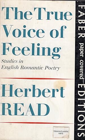 The True Voice of Feeling: Studies in English Romantic Poetry
