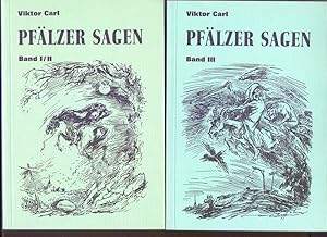 Pfälzer Sagen. Band I/II, Band III. Mit einem Vorwort von Regierungsdirektor Karl Martin / Helmut...