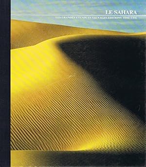 Seller image for Le sahara / les grandes tendues sauvages for sale by Ammareal