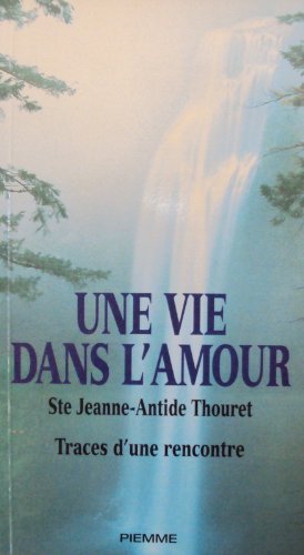 Seller image for Une vie dans l'amour for sale by Ammareal