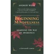 Seller image for Beginning Mindfulness Learning the Way of Awareness for sale by eCampus
