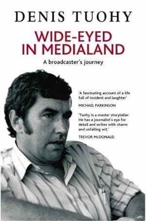 Seller image for Wide-Eyed in Medialand: A Broadcaster's Journey for sale by WeBuyBooks