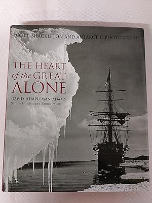 Bild des Verkufers fr The Heart of the Great Alone : Scott, Shackleton and Antarctic Photography zum Verkauf von Cambridge Rare Books