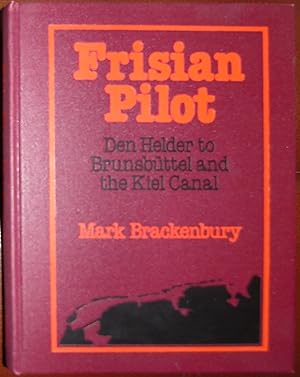 Imagen del vendedor de Frisian Pilot: Den Helder to Brunsbuttel and the Kiel Canal a la venta por Hanselled Books