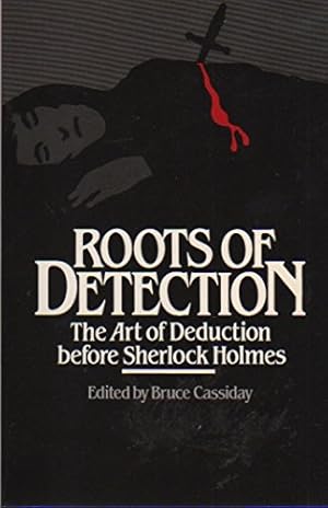 Imagen del vendedor de Roots of Detection: The Art of Deduction Before Sherlock Holmes (Recognitions) a la venta por Redux Books