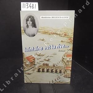 Image du vendeur pour Lointaine est la rive. Tome III mis en vente par Librairie-Bouquinerie Le Pre Pnard