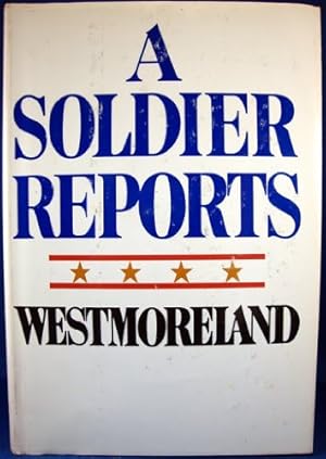 Seller image for A SOLDIER REPORTS -- SIGNED for sale by R. J.  Books