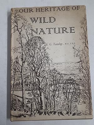 Bild des Verkufers fr Our Heritage of Wild Nature zum Verkauf von Cambridge Rare Books