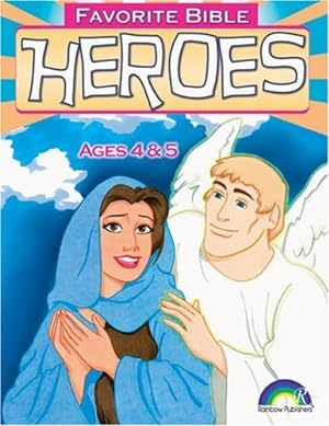 Seller image for FAVORITE BIBLE HEROES -- AGES 4 & 5 for sale by Reliant Bookstore