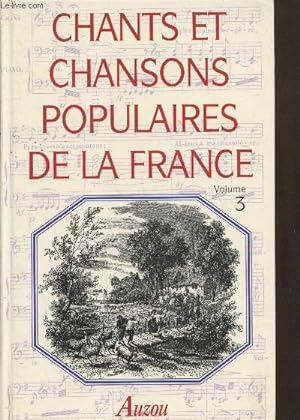 Seller image for Chants et chansons populaires de la France Volume 3 for sale by Le-Livre