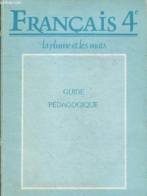 Bild des Verkufers fr Franais : La plume et les mots - Guide pdagogique zum Verkauf von Le-Livre