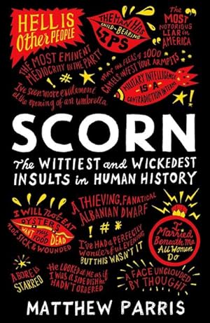 Seller image for Scorn : The Wittiest and Wickedest Insults in Human History for sale by Smartbuy