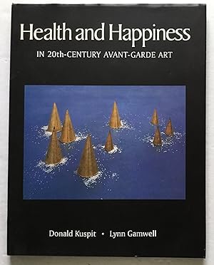 Immagine del venditore per Health and Happiness in 20th-Century Avant Garde Art. venduto da Monkey House Books