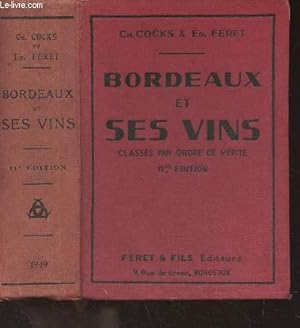 Bild des Verkufers fr Bordeaux et ses vins classs par ordre de mrite - 11e dition zum Verkauf von Le-Livre