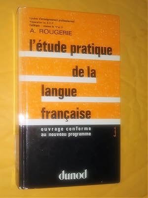 Image du vendeur pour L'tude pratique de la langue franaise : lyces d'enseignement professionnel : prparation au BEP, etc. mis en vente par Claudine Bouvier