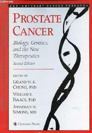 Bild des Verkufers fr Prostate Cancer biology, genetics, and the new therapeutics - second edition. zum Verkauf von Le-Livre