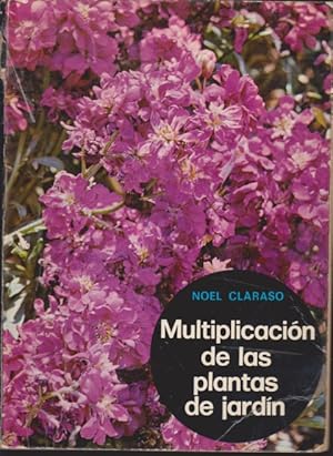 Bild des Verkufers fr MULTIPLICACION DE LAS PLANTAS DE JARDIN zum Verkauf von LIBRERIA TORMOS