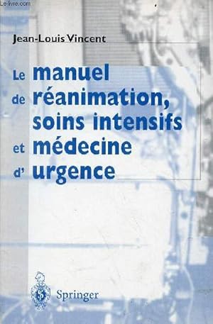 Image du vendeur pour Le manuel de ranimation, soins intensifs et mdecine d'urgence. mis en vente par Le-Livre