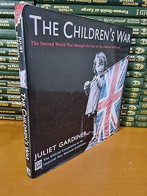 Seller image for The Children's War: The Second World War Through the Eyes of the Chidren of Britain for sale by D & M Books, PBFA