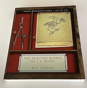 Seller image for The Selected Works of T.S. Spivet (Uncorrected Proof Copy) for sale by Brothers' Fine and Collectible Books, IOBA