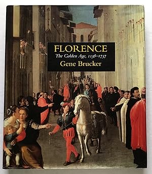 Seller image for Florence: The Golden Age, 1138-1737. for sale by Monkey House Books
