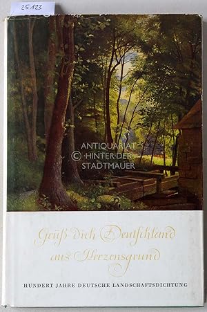 Imagen del vendedor de Gr Dich, Deutschland, aus Herzensgrund! Hundert Jahre deutsche Landschaftsdichtung. Ausgew. u. hrsg. v. Gerhard Steiner. a la venta por Antiquariat hinter der Stadtmauer