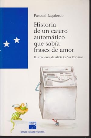 Immagine del venditore per HISTORIA DE UN CAJERO AUTOMATICO QUE SABIA FRASES DE AMOR venduto da LIBRERIA TORMOS