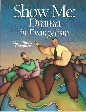 Seller image for Show Me: Drama in Evangelism for sale by The Book Junction