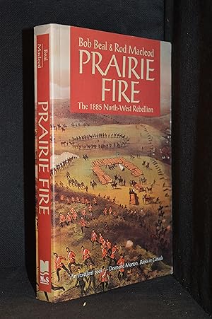 Imagen del vendedor de Prairie Fire; The 1885 North-West Rebellion a la venta por Burton Lysecki Books, ABAC/ILAB