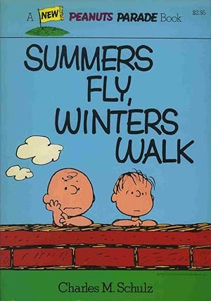 Bild des Verkufers fr Summers Fly, Winters Walk (Peanuts Parade) (English Language) zum Verkauf von Von Kickblanc