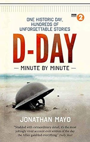 Seller image for D-Day: Minute by Minute for sale by WeBuyBooks