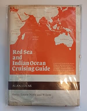 Image du vendeur pour RED SEA AND INDIAN OCEAN CRUISING GUIDE by Alan Lucas. HARDCOVER BOATING AND SAILING BOOK WITH ORIGINAL JACKET IN FAIR CONDITION. mis en vente par Once Read Books