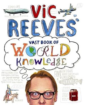 Image du vendeur pour Vic Reeves' Vast Book of World Knowledge mis en vente par WeBuyBooks