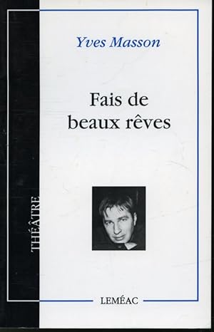 Fais de beaux rêves